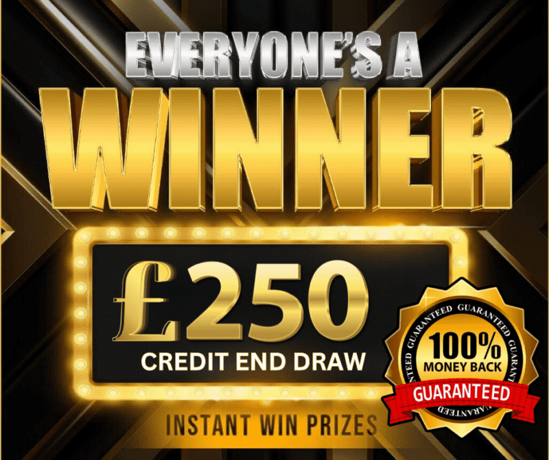 EVERY TICKET IS MONEY BACK AND FREE £250 SITE CREDIT ENTRY!