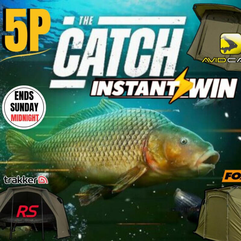 5P THE CATCH 10 INSTANT WIN BIVVYS (ENDS SUNDAY MIDNIGHT)